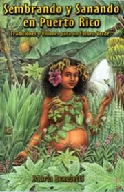 Sembrando y sanando en Puerto Rico: Tradiciones y visiones para un futuro verde